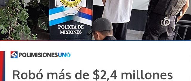 Robó más de ,4 millones de una camioneta en Oberá y terminó detenido tras gastar parte del dinero en ropa