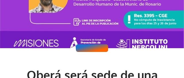 Oberá será sede de una jornada sobre adolescencia, consumos problemáticos y salud mental